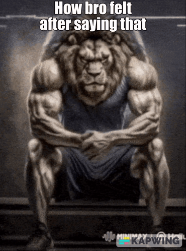 A Picture Of A Very Muscular Lion With A Caption That Says " How Bro Felt After Saying That " GIF