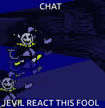 A Picture Of A Video Game Character With The Words Chat Jevil React This Fool At The Bottom GIF