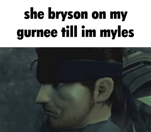 A Picture Of A Video Game Character With The Words She Bryson On My Gurnee Till Im Myles GIF
