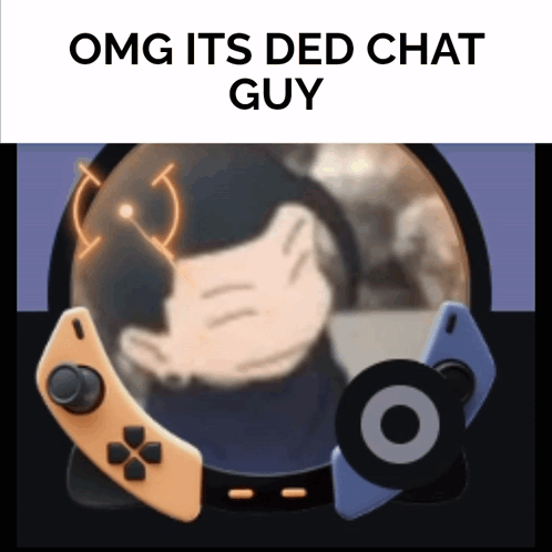 A Picture Of A Video Game Controller With The Words Omg Its Ded Chat Guy Below It GIF
