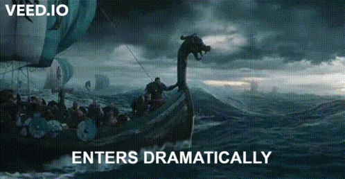 A Picture Of A Viking Ship With The Words " Enters Dramatically " On The Bottom GIF