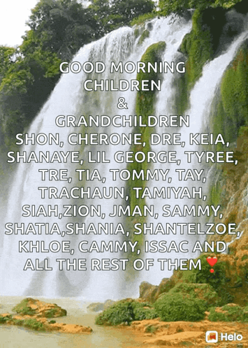 A Picture Of A Waterfall With The Words " Good Morning Children And Grandchildren " On It GIF