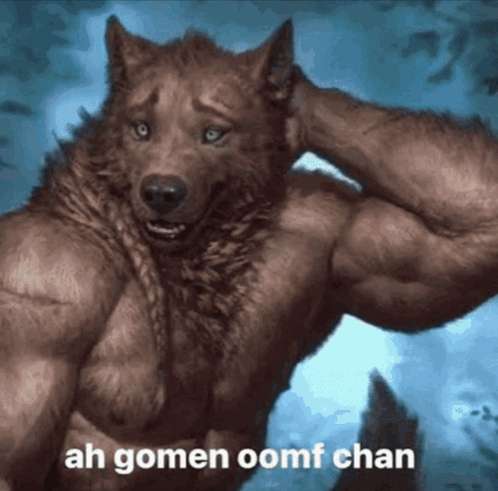 A Picture Of A Werewolf With The Words Ah Gomen Oomf Chan Below It GIF