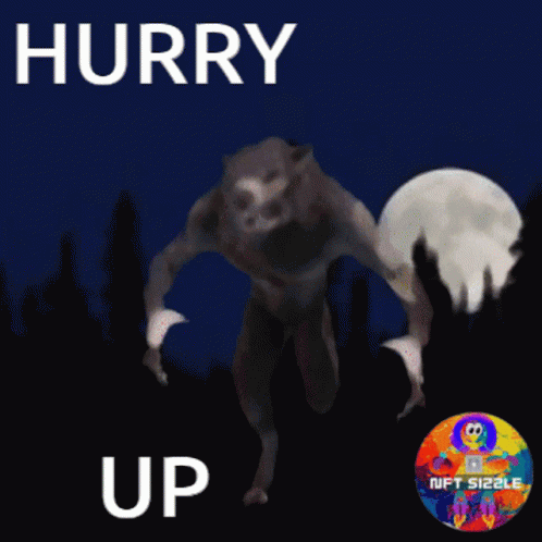 A Picture Of A Werewolf With The Words Hurry Up On It GIF