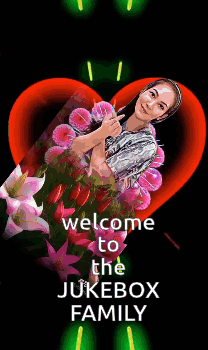 A Picture Of A Woman In A Heart With The Words Welcome To The Jukebox Family Below Her GIF