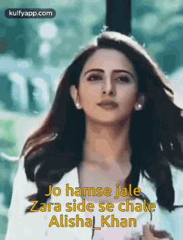 A Picture Of A Woman With The Words Jo Hamse Jale Zara Side Se Chale Alisha Khan Written On It GIF