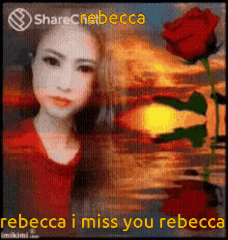 A Picture Of A Woman With The Words Rebecca I Miss You Rebecca At The Bottom GIF