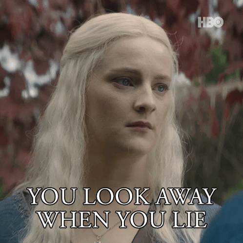 A Picture Of A Woman With The Words You Look Away When You Lie GIF