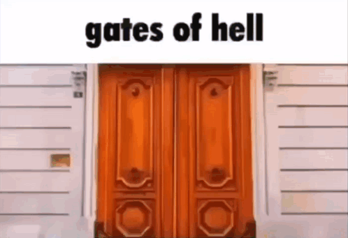 A Picture Of A Wooden Door With The Words Gates Of Hell Below It GIF