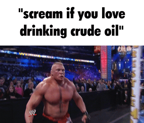 a picture of a wrestler with the words " scream if you love drinking crude oil " below him