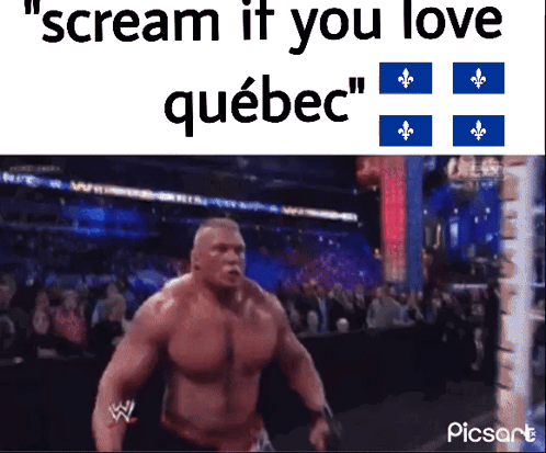 A Picture Of A Wrestler With The Words " Scream It You Love Quebec " On It GIF
