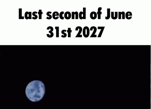 A Picture Of An Explosion With The Words Last Second Of June 31St 2027 On The Bottom GIF