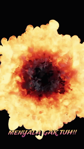 A Picture Of An Explosion With The Words Menyala Gak Tuh Written On It GIF