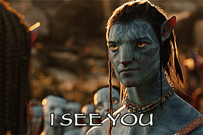 A Picture Of Avatar With The Words I See You Above It GIF
