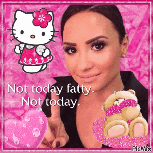 A Picture Of Demi Lovato With Hello Kitty And A Teddy Bear Says Not Today Fatty Not Today . GIF