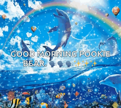 A Picture Of Dolphins In The Ocean With The Words Good Morning Pookie Bear On The Bottom GIF