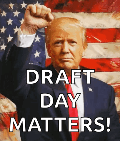 A Picture Of Donald Trump With The Words Draft Day Matters Written Below Him GIF