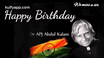 A Picture Of Dr. Apj Abdul Kalam With The Words Happy Birthday GIF