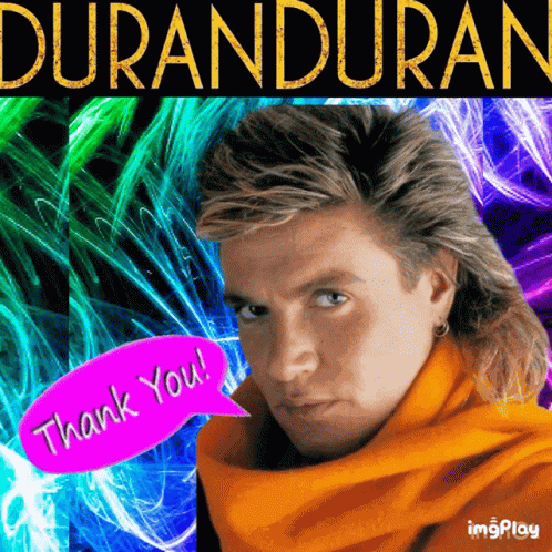 A Picture Of Duran Duran With A Speech Bubble Saying Thank You GIF