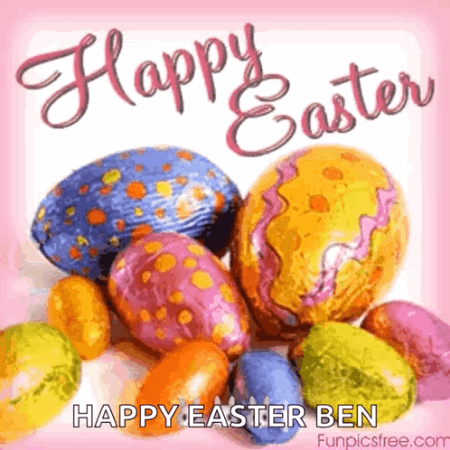A Picture Of Easter Eggs With The Words Happy Easter Ben GIF