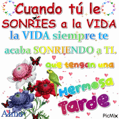 A Picture Of Flowers And Hearts With The Words Cuando Tu Le Sonries A La Vida GIF