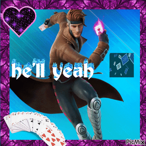 A Picture Of Gambit With The Words Be 'Ll Yeah On The Bottom GIF