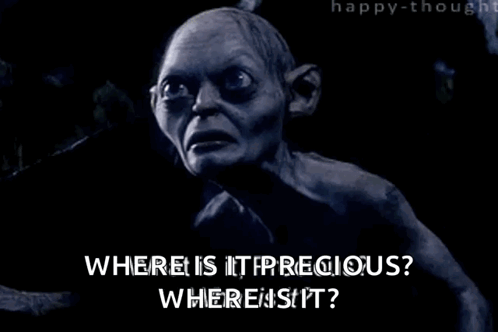 A Picture Of Gollum From The Lord Of The Rings Asking Where Is It Precious Where Is It GIF