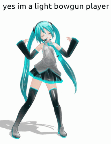 A Picture Of Hatsune Miku With The Words Yes Im A Light Bowgun Player Below Her GIF