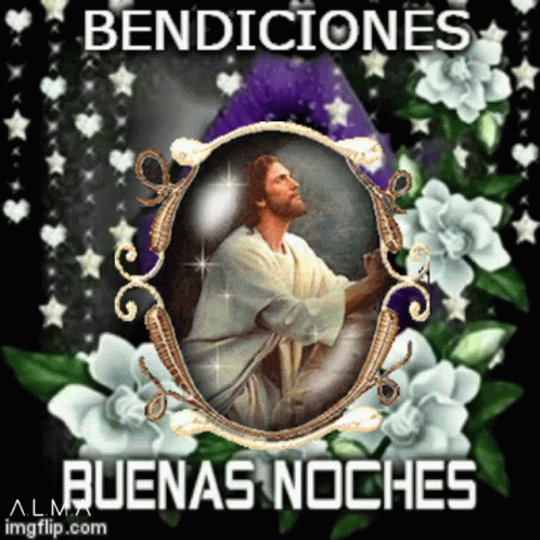 A Picture Of Jesus In A Frame With The Words Bendiciones Buenas Noches On The Bottom GIF