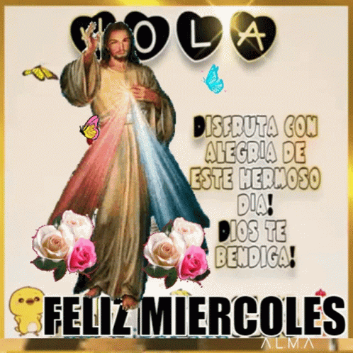 A Picture Of Jesus With Flowers And The Words Feliz Miercoles In The Bottom Right Corner GIF