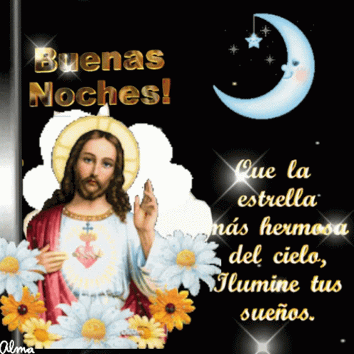 A Picture Of Jesus With The Words " Buenas Noches " On It GIF