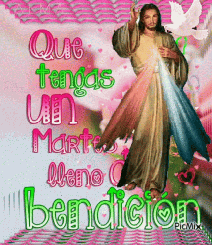 A Picture Of Jesus With The Words Que Tengas Un Martes Lleno Bendicion On It GIF