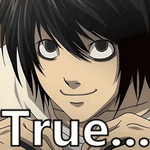 A Picture Of L From Death Note With The Words True Written On It GIF
