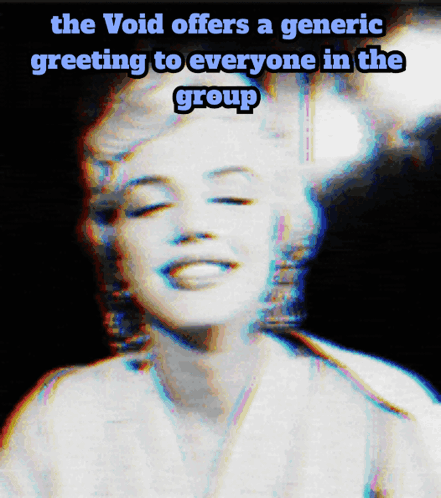 Marilyn Monroe With The Void Greeting GIF