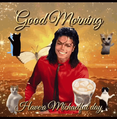 A Picture Of Michael Jackson With The Words Good Morning Have A Michaeful Day GIF