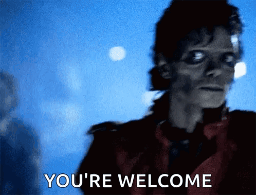 A Picture Of Michael Jackson With The Words " You 'Re Welcome " Written On The Bottom GIF