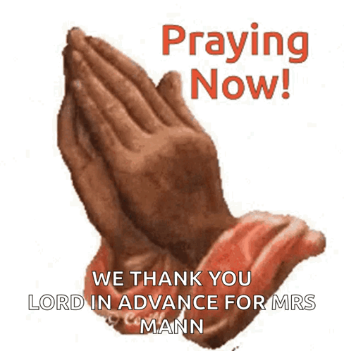 A Picture Of Praying Hands With The Caption Praying Now GIF