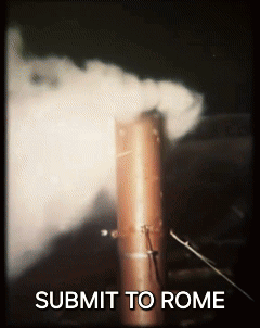 A Picture Of Smoke Coming Out Of A Pipe With The Caption Submit To Rome GIF