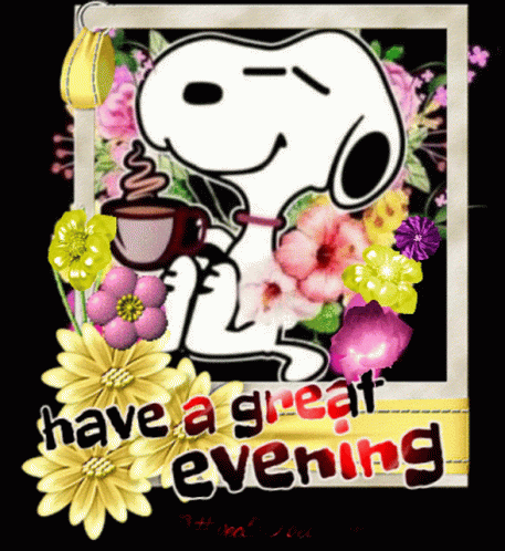 A Picture Of Snoopy Holding A Cup Of Coffee With The Words Have A Great Evening Below It GIF