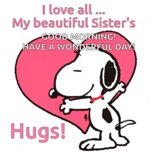 A Picture Of Snoopy Hugging A Heart With The Words " I Love All My Beautiful Sister 'S " GIF