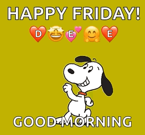 A Picture Of Snoopy With The Words Happy Friday Good Morning On It GIF