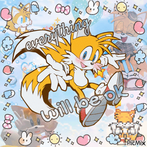 A Picture Of Tails From Sonic The Hedgehog With The Words " Everything Will Be Ok " GIF