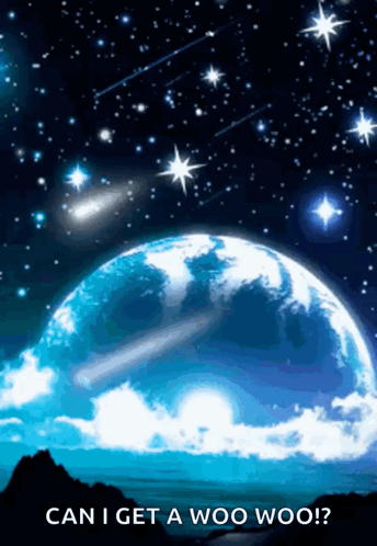 A Picture Of The Earth With The Words Can I Get A Woo Woo Written Below It GIF