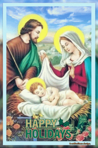 A Picture Of The Holy Family With The Words Happy Holidays Below It GIF
