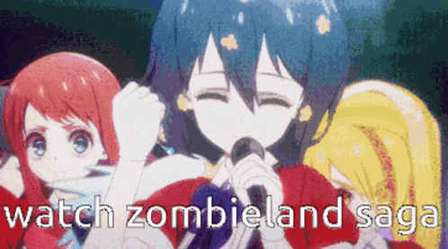 A Picture Of Three Anime Girls With The Words Watch Zombieland Saga GIF