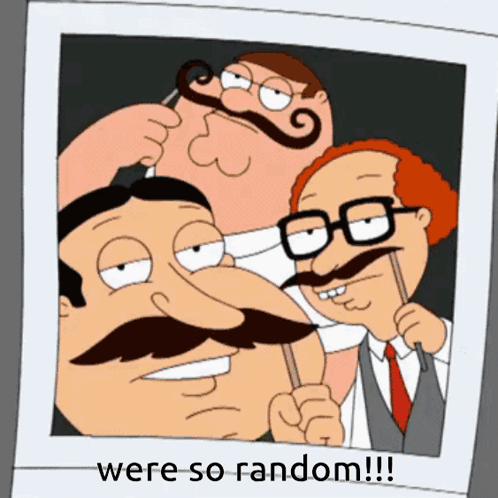 A Picture Of Three Cartoon Characters With Fake Mustaches And Glasses With The Caption " Were So Random " GIF