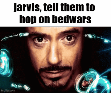 A Picture Of Tony Stark With The Caption Jarvis Tell Them To Hop On Bed Wars GIF