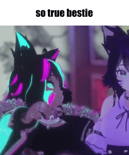 a picture of two anime characters with the words so true bestie on the bottom
