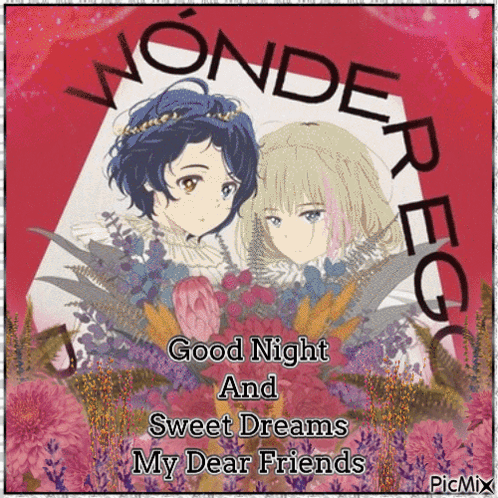 A Picture Of Two Anime Girls With Flowers And The Words Good Night And Sweet Dreams My Dear Friends GIF