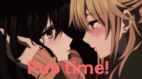 A Picture Of Two Anime Girls With The Words Pub Time Written Below Them GIF